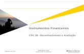 Setembro de 2013 IFRS Master Class Instrumentos Financeiros CPC 38 - Reconhecimento e Avaliação.