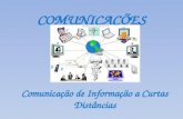 Comunicação de Informação a Curtas Distâncias COMUNICAÇÕES.