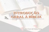 INTRODUÇÃO GERAL À BÍBLIA Frei Jacir de Freitas Faria.