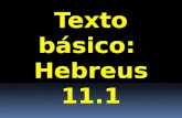Texto básico: Hebreus 11.1.