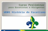 Curso Preliminar para Escotistas e Dirigentes UD01 História do Escotismo 1.