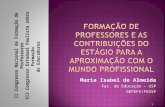 Maria Isabel de Almeida Fac. de Educação – USP GEPEFE/FEUSP II Congresso Nacional de Formação de Professores XII Congresso Estadual Paulista sobre Formação.