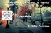 VI CONGRESSO SUL-BRASILEIRO DE CIRURGIA TORÁCICA Comentários Dr. Nelson Rosenberg.