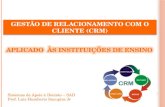 GESTÃO DE RELACIONAMENTO COM O CLIENTE (CRM) Sistemas de Apoio à Decisão – SAD Prof. Luiz Humberto Sucupira Jr.