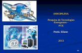 DISCIPLINA Pesquisa de Tecnologias Emergentes - PTE Profa. Eliane 2013 A01.