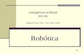 Robótica Inteligência Artificial EE-09 Augusto Goro Tojo – Ten.-Esp.-COM.