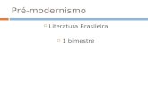 Pré-modernismo  Literatura Brasileira  1 bimestre.