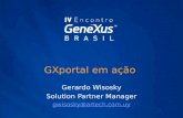 GXportal em ação Gerardo Wisosky Solution Partner Manager gwisosky@artech.com.uy.
