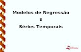 Modelos de Regressão E Séries Temporais. Obter um modelo que explique o comportamento dos exemplos observados (respostas) e usar esse modelo para fazer.