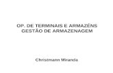 OP. DE TERMINAIS E ARMAZÉNS GESTÃO DE ARMAZENAGEM Christmann Miranda.