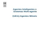 Agentes Inteligentes e Sistemas Multi-agente (UE11) Agentes Móveis.
