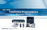 TDE / NCP Telefones Proprietários Recursos Básica Telefones Proprietários Recursos Básica.
