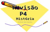 Revisão P4 História Revisão P4 História Professor Bruno Barreira.