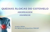 QUEIXAS ÁLGICAS DO COTOVELO ABORDAGEM ANAMNESE Anahy Wilde R1 Medicina Esportiva FMUSP.