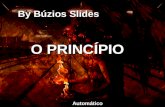 By Búzios Slides O PRINCÍPIO Automático Que princípio é esse? By Búzios.