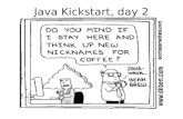Java Kickstart, day 2 Semelhanças com linguagem C.