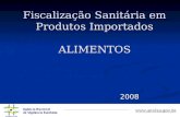 Fiscalização Sanitária em Produtos Importados ALIMENTOS 2008.