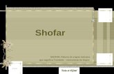 Shofar Shofar SHOFAR: Palavra de origem hebraica que significa Trombeta – Instrumento de Sopro. SHOFAR: Palavra de origem hebraica que significa Trombeta.