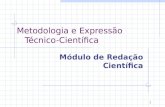 1 Metodologia e Expressão Técnico-Científica Módulo de Redação Científica.