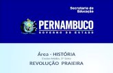 Área - HISTÓRIA Ensino Médio, 3º Série REVOLUÇÃO PRAIEIRA.