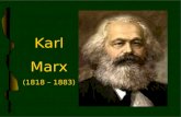 Karl Marx (1818 – 1883). AMBIENTE INTELECTUAL Idealismo Alemão Socialismo Utópico Economia Política PERSPECTIVA ANALÍTICA INDIVÍDUO SOCIEDADE Modo de.