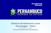 Ciências da Natureza e suas Tecnologias - Física Ensino Médio, 1º Aano Princípio fundamental da dinâmica.