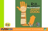 Dia Global do Voluntariado Jovem 21, 22 e 23 Abril 2006.