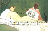 Normalização Álvaro Vinícius de Souza Coêlho alvaro.degas@terra.com.br.