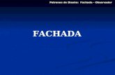 Patrones de Diseño: Fachada - Observador FACHADA.