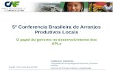 5ª Conferencia Brasileira de Arranjos Produtivos Locais CAMILO A. CASAS M. Brasilia, 10 de noviembre de 2011 Vicepresidencia de Estrategias de Desarrollo.