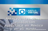 Www.uovirtual.com.mx Antecedentes de la legislación turística en México y en el mundo.