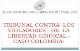TRIBUNAL CONTRA LOS VIOLADORES DE LA LIBERTAD SINDICAL - CASO COLOMBIA-