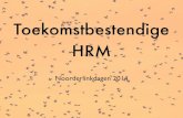 Toekomstbestendige HRM Noorderlinkdagen 2014: Alle grenzen verleggen