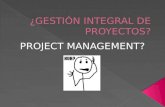 Introducción a la Gestión Integral de Proyectos