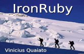 IronRuby na RubyConfBR 2010 - Vinicius Quaiato