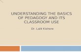 Understanding the basics of pedagogy and its classroom use