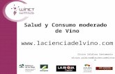 Salud y Consumo moderado de Vino  Elvira Zaldívar Santamaría elvira.zaldivar@lacienciadelvino.com.