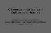 Géneros musicales - Culturas urbanas