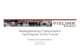 : News gathering Transmission Techniques