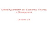 Metodi Quantitativi per Economia, Finanza e Management Lezione n°6.