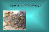 TESEO E IL MINOTAURO Le varie teorie. Il mito del Minotauro Minosse, figlio di Zeus ed Europa, salì al trono di Creta con laiuto di Poseidone e chiese.