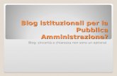 Blog istituzionali per la Pubblica Amministrazione? Blog: sincerità e chiarezza non sono un optional.