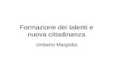 Formazione dei talenti e nuova cittadinanza Umberto Margiotta.