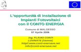 Lopportunità di installazione di Impianti Fotovoltaici con il CONTO ENERGIA Ing. FLAVIO CONTI LUVINATE (Varese) http//: info@conti-enersave.net.
