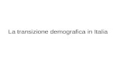 La transizione demografica in Italia. Popolazione dellItalia ai confini attuali (200 a.C. 2010)  Lo Cascio, Malanima 2005.
