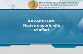 KAZAKISTAN Nuove opportunità di affari MINISTERO DELLINDUSTRIA E DEL COMMERCIO DELLA REPUBBLICA DEL KAZAKISTAN.