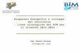 Risparmio Energetico e sviluppo del territorio - Linee strategiche dei BIM per il triennio 2011-2014 - Com. Renato Vicenzi 12 Settembre 2011, Trento.