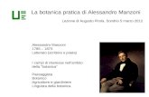 La botanica pratica di Alessandro Manzoni Lezione di Augusto Pirola. Sondrio 5 marzo 2012 Alessandro Manzoni 1785 – 1873 Letterato (scrittore e poeta)