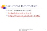 Prof. Stefano Bistarelli - Sicurezza Informatica1 Sicurezza Informatica Prof. Stefano Bistarelli bista@dipmat.unipg.it bista