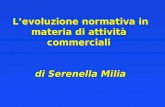 Levoluzione normativa in materia di attività commerciali di Serenella Milia.
